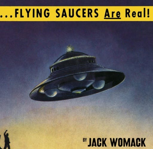 Flying Saucers Are Real! book by Jack Womack