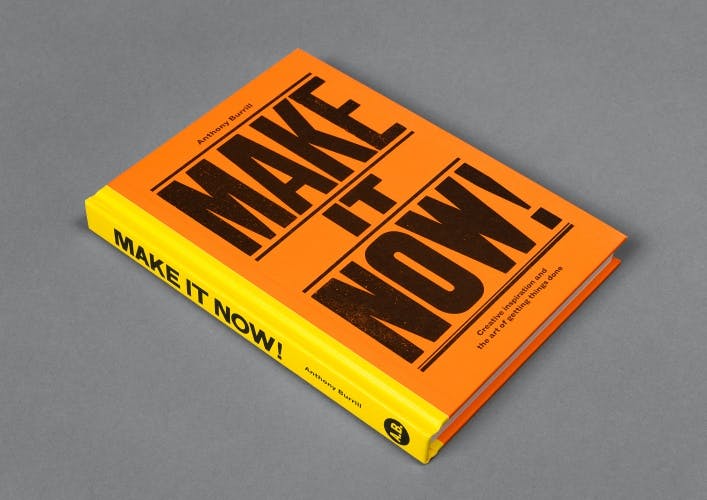 Anthony Burrill Make It Now!