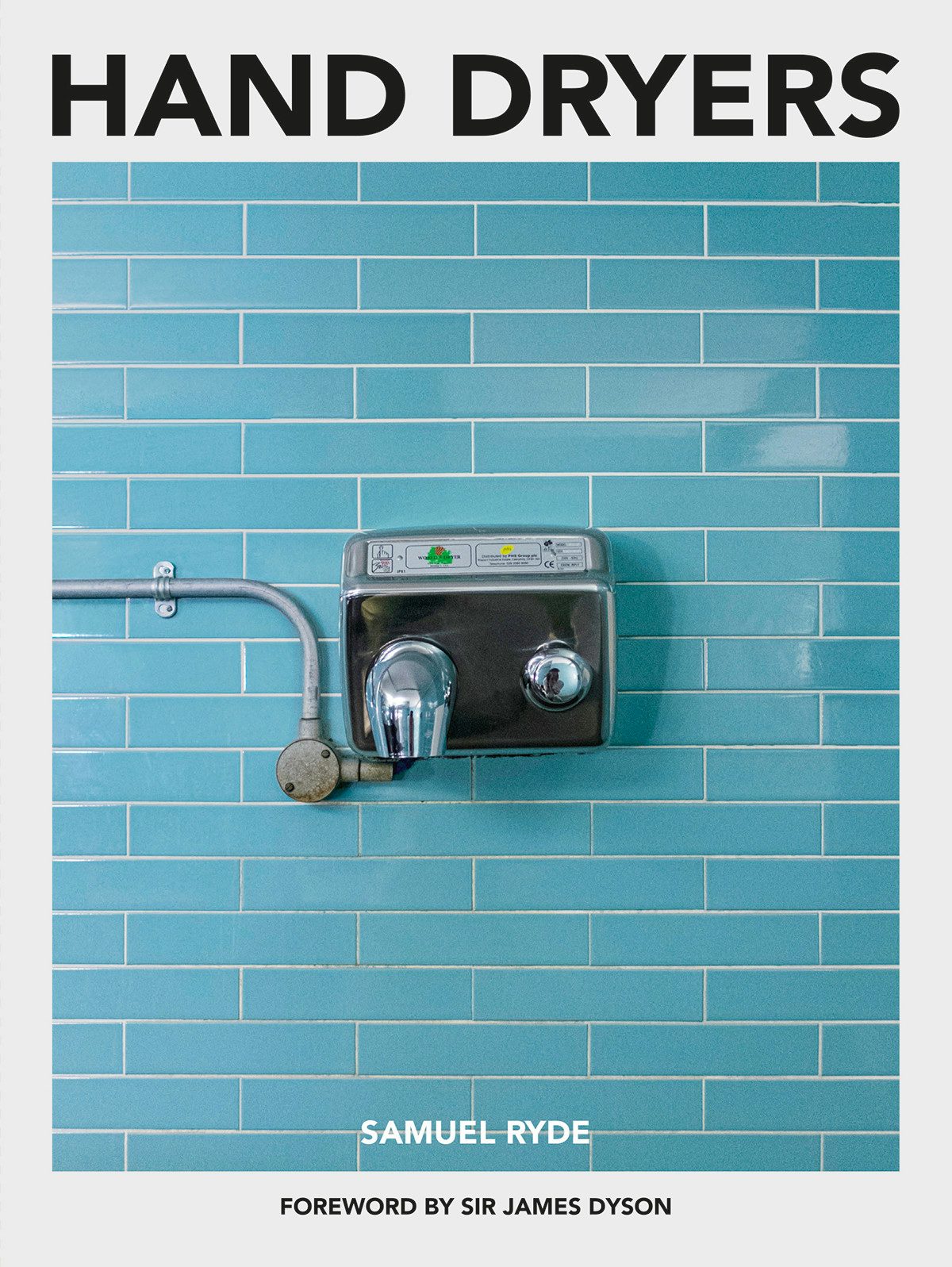 The cover of Hand Dryers, a new photo book by Samuel Ryde