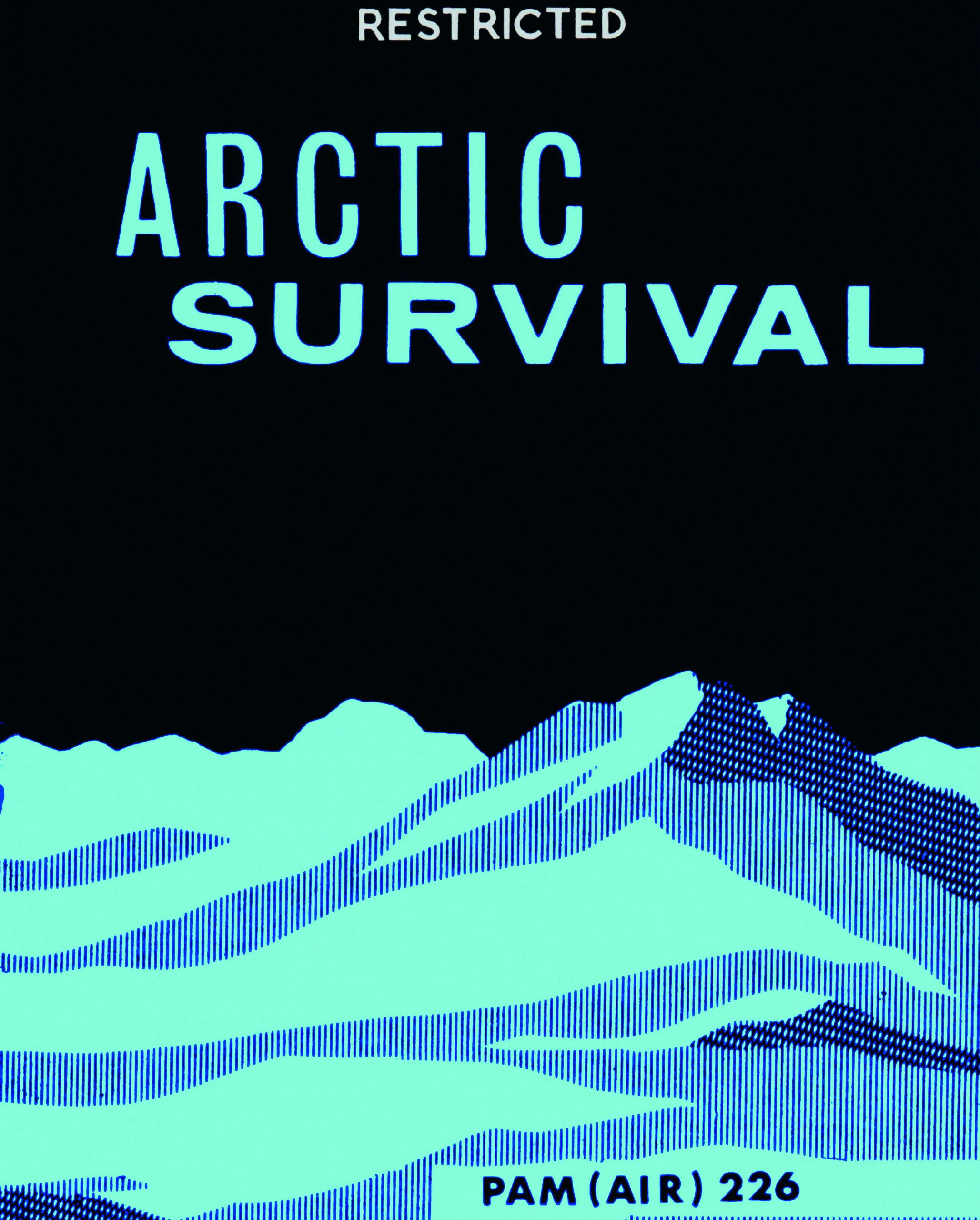 Arctic Survival (1953) The cover of Arctic Survival a life-saving manual issued to UK airmen in the early 1950s.
