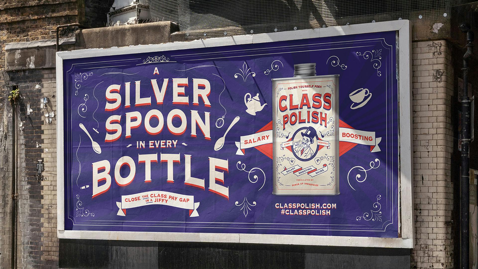 Image shows an out-of-home advertisement by Creature London that reads 'A Silver Spoon in every Bottle' and a contanier labelled 'Class Polish'