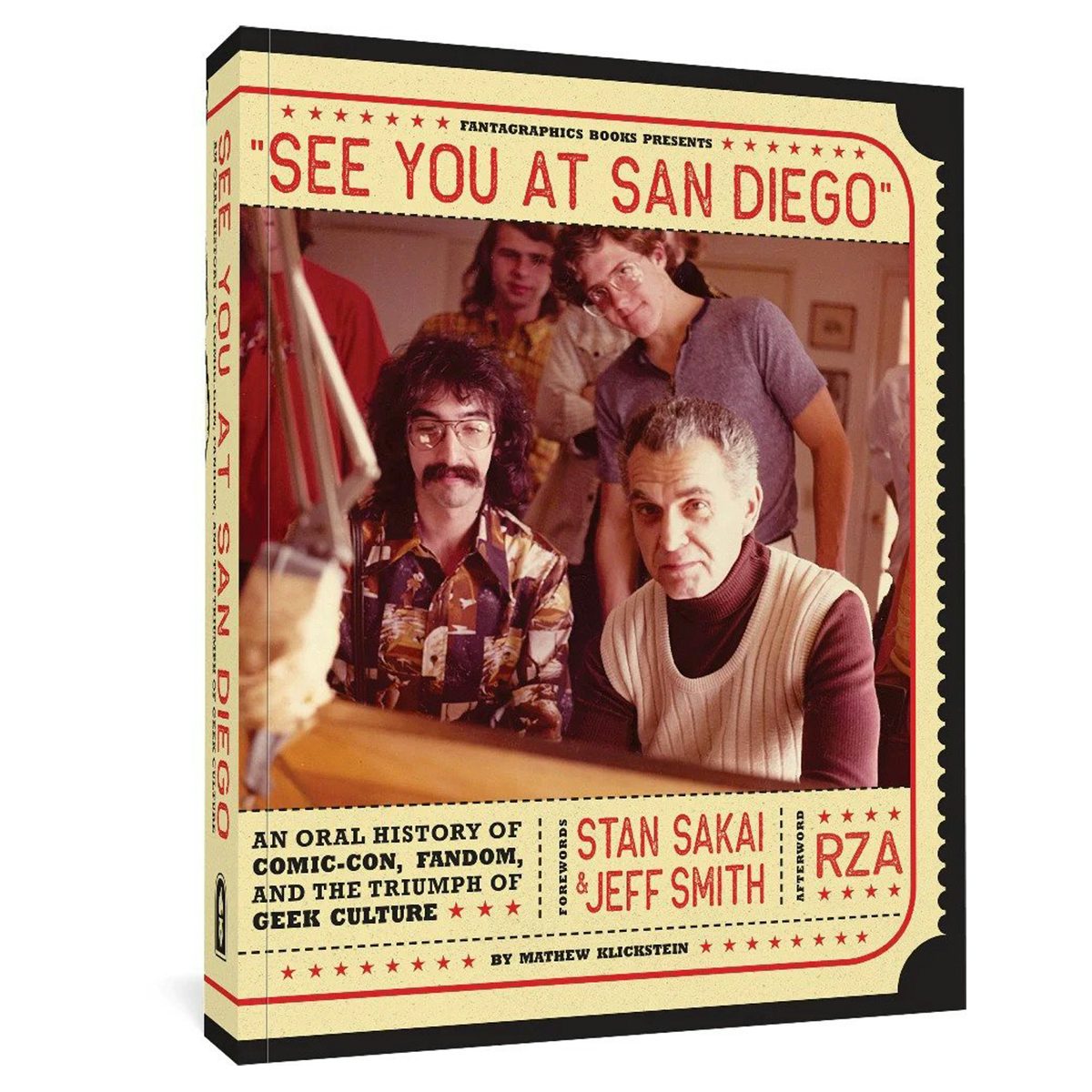 See You At San Diego: An Oral History of Comic-Con, Fandom, and the Triumph of Geek Culture