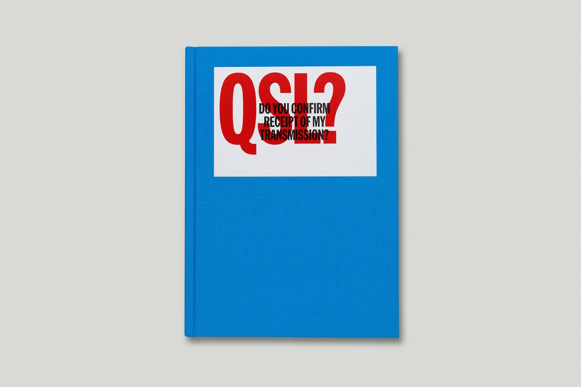 QSL? (Do You Confirm Receipt of My Transmission?), published by Standards Manual