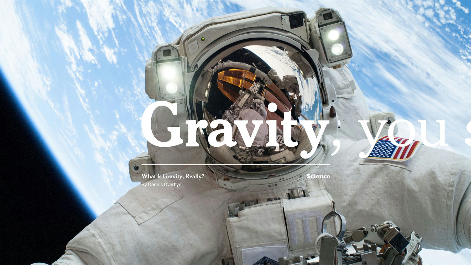 Still image from a New York Times brand campaign film showing an image of a an astronaut in space with the earth visible in the background, and the words 'Gravity, you' layered over the photo