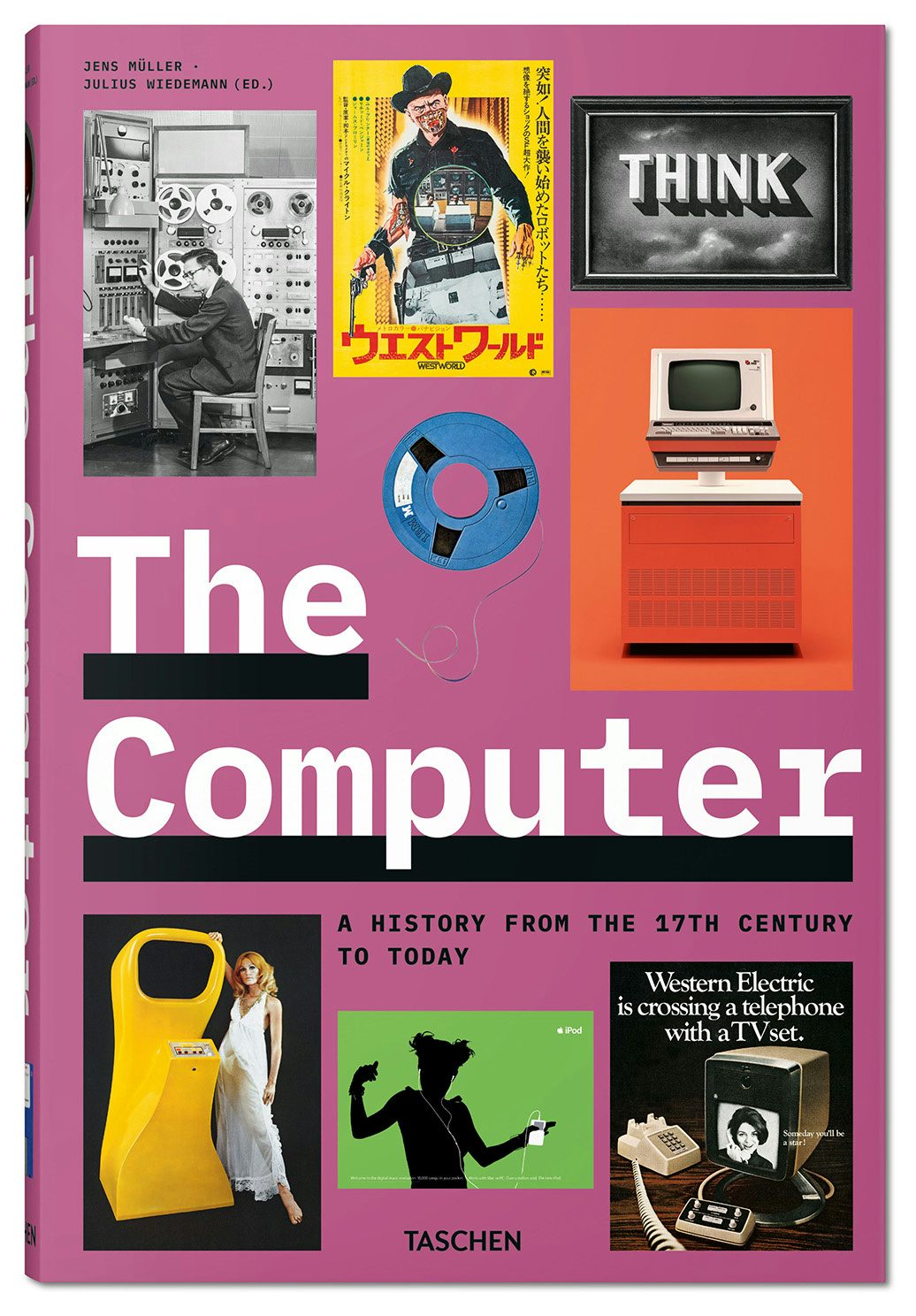 Image of the pink book cover of The Computer, featuring the book name in white monospace font and images of an iPod advert, a Westworld poster, an image that reads 'Think', and several images of old computers