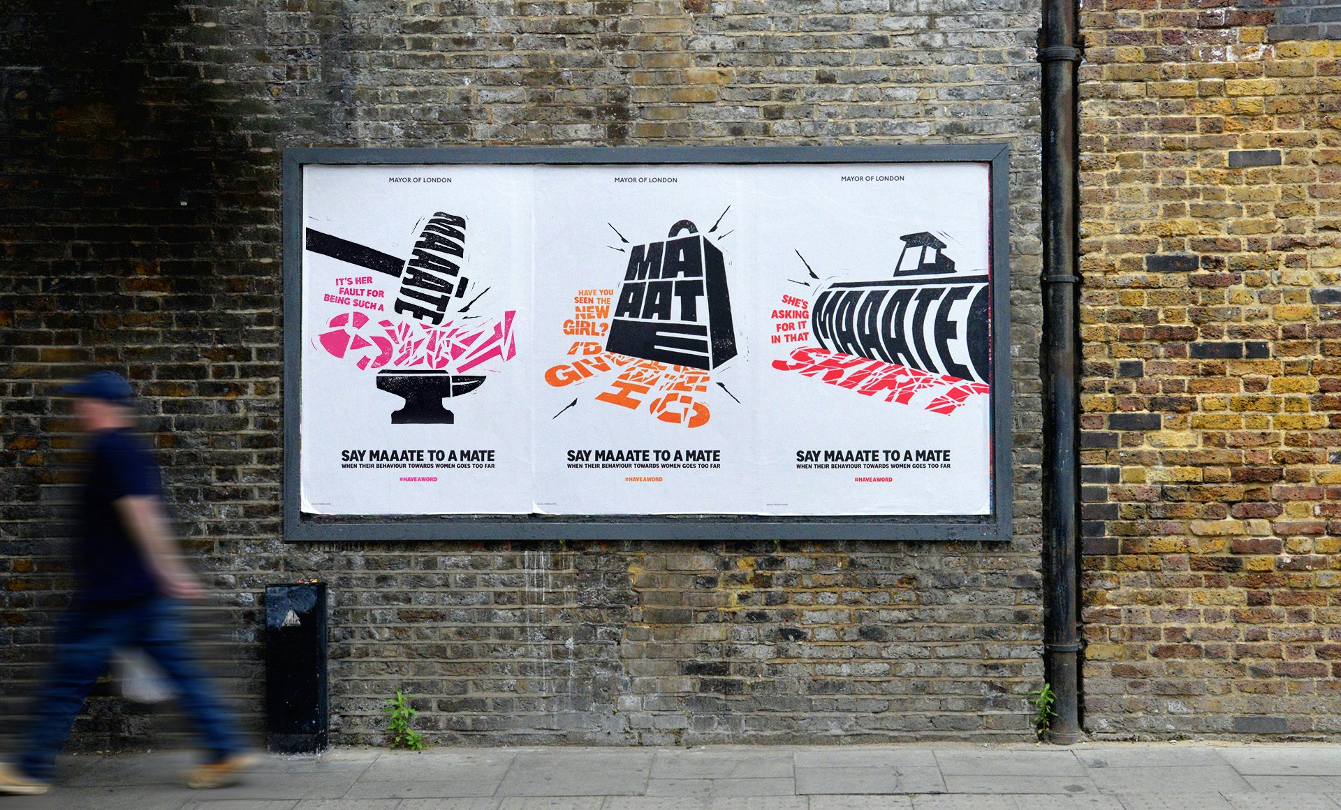 Photograph of Mayor of London's Maaate campaign shown on outdoor flyposters, designed with the words 'maaate' in the shape of a steamroller, an anville, and a gavel