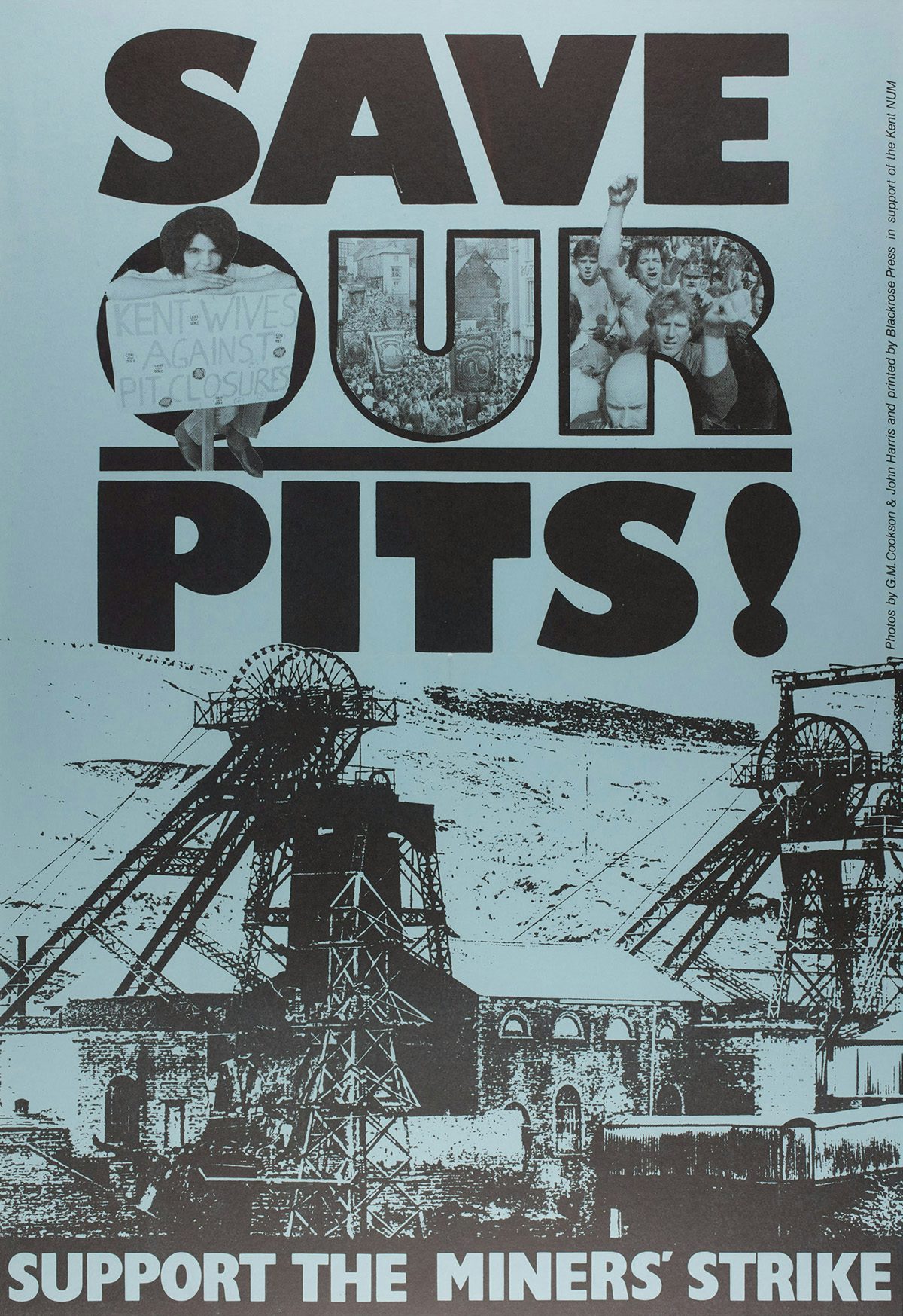 Image shows a blue poster headlined 'save our pits!' above a photo of a colliery and the tagline 'support the miners' strikes' at the bottom