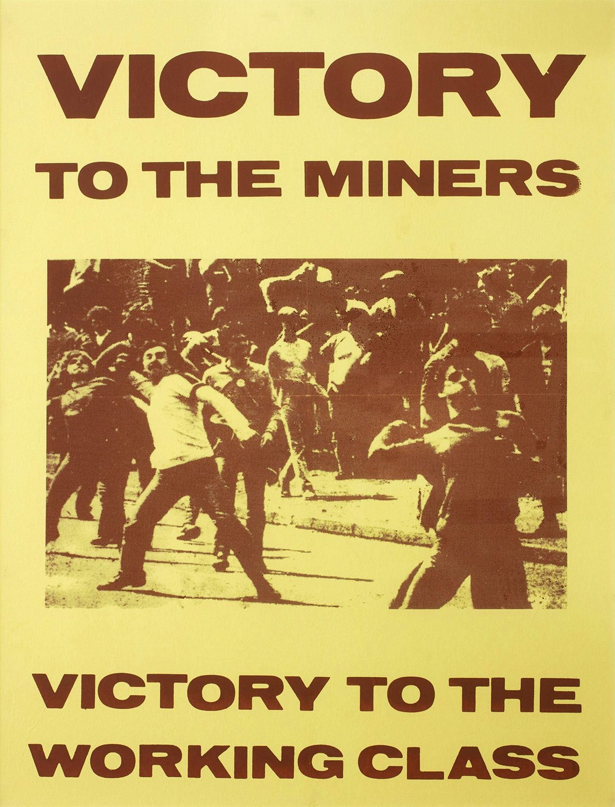 Image shows a yellow poster that reads 'Victory to the miners' at the top, an image of protestors appearing to throw objects in the middle, and the phrase 'victory to the working class' at the bottom