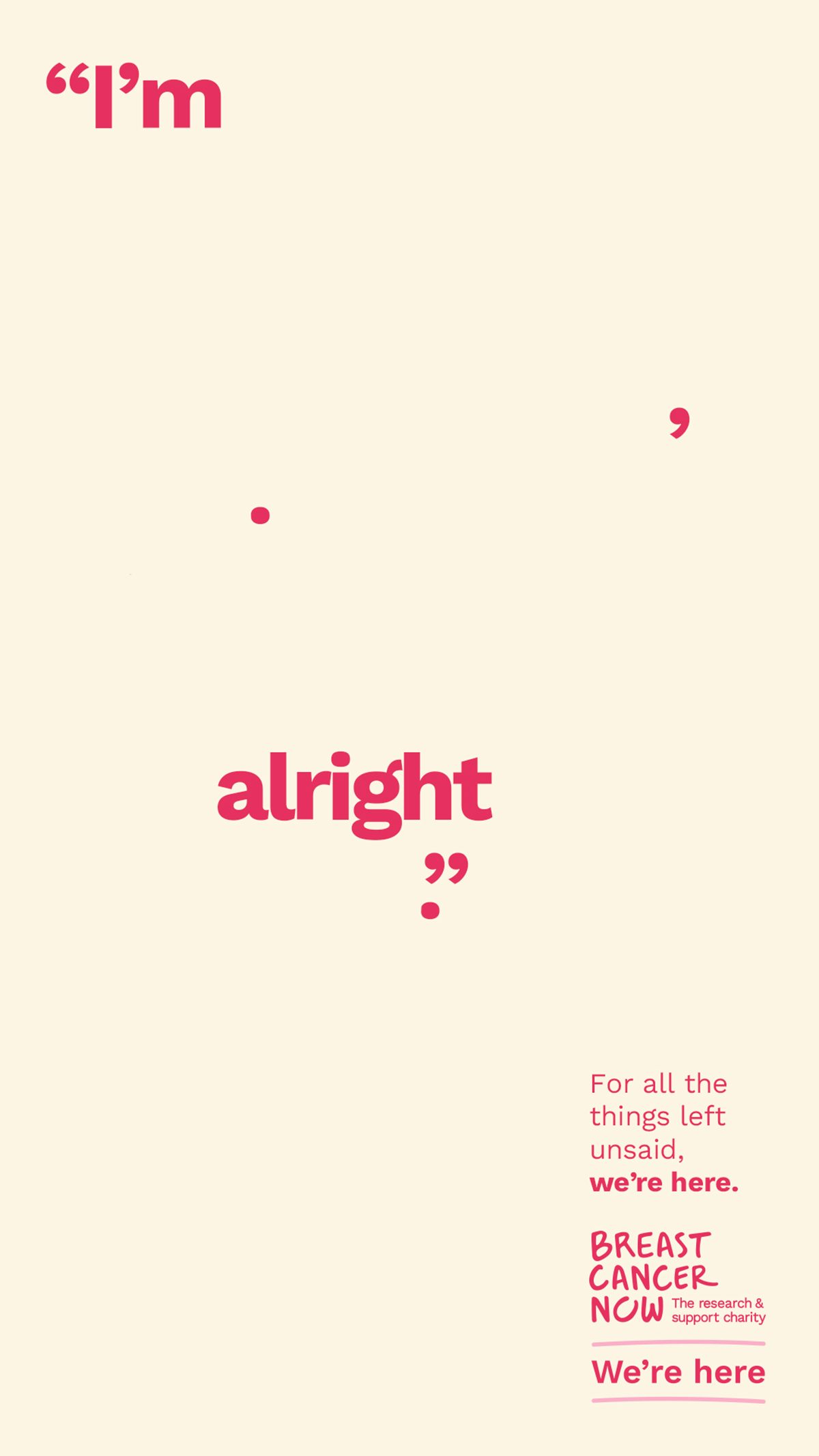 A poster simply reads "I'm alright" alluding to missing words in the middle.