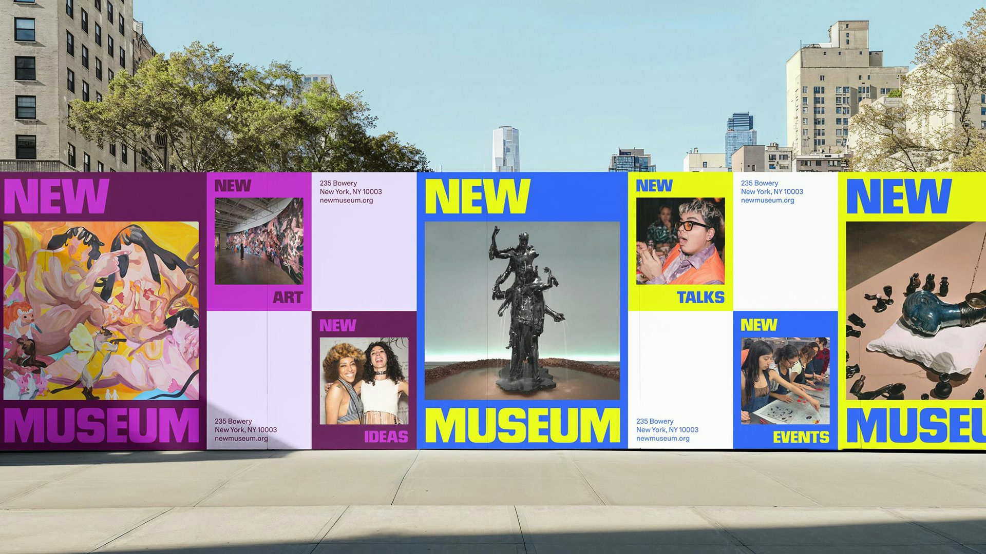 A row of outdoor adverts featuring the text 'New Museum' and photos of artwork and people