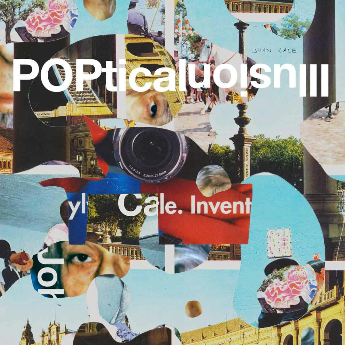 Album art for Poptical Illusion by John Cale featuring a collaged images of bright blue skies, stone architecture and facial details