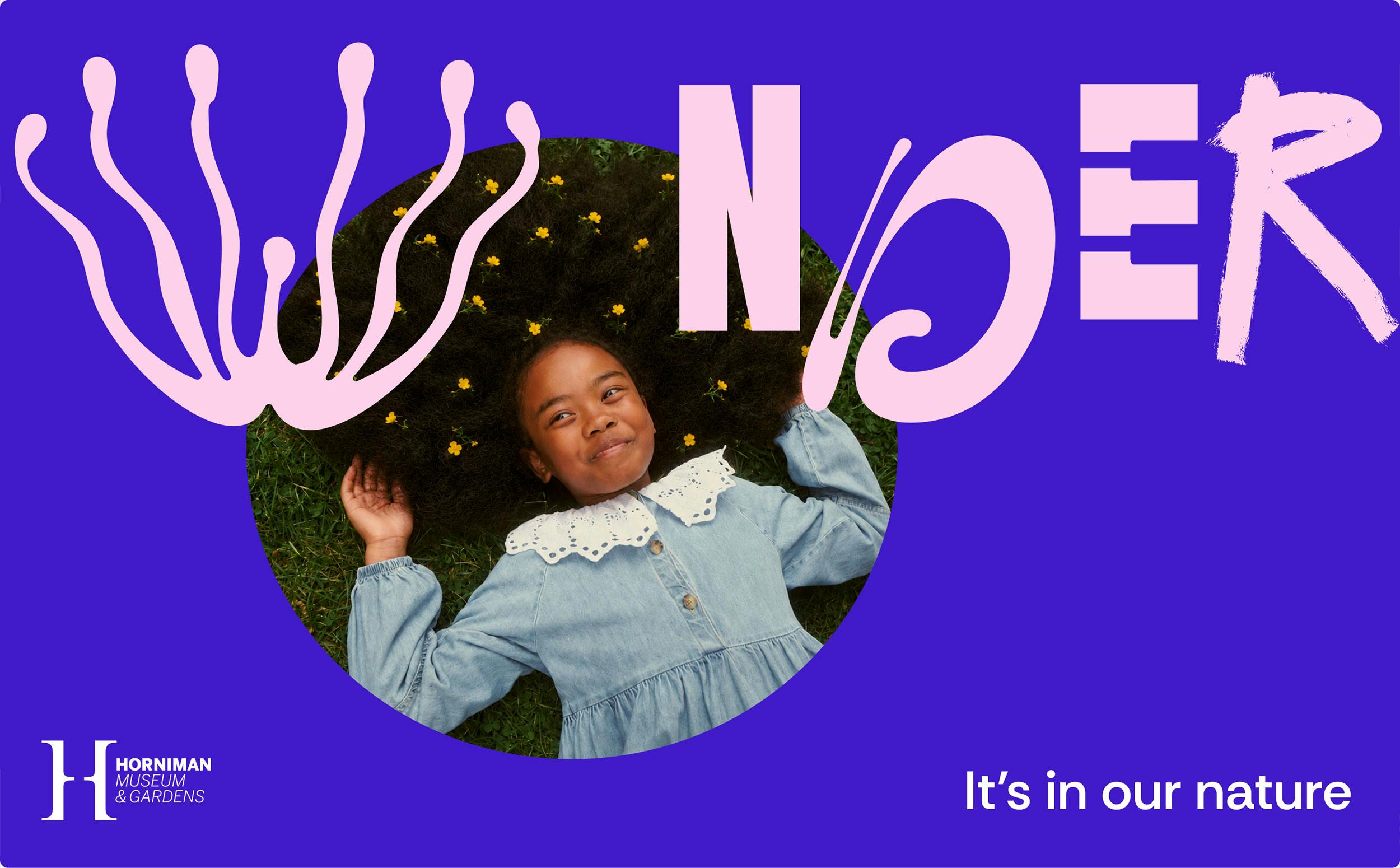 Horniman Museum and Gardens It’s in Our Nature campaign by Anatomy